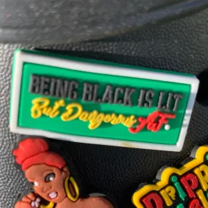 SHOE CHARMS - BEING BLACK IS LIT