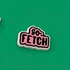 SHOE CHARMS - SO FETCH MEAN GIRLS