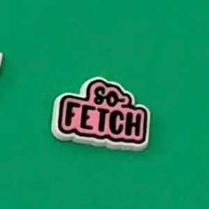SHOE CHARMS - SO FETCH MEAN GIRLS