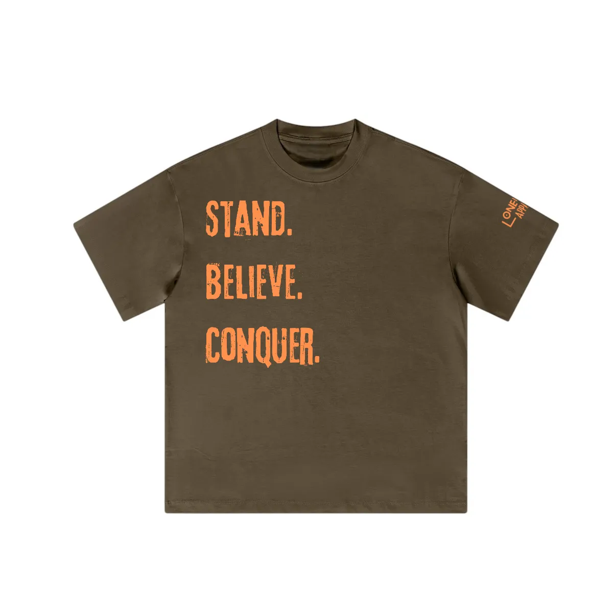Stand. Believe. Conquer. tee